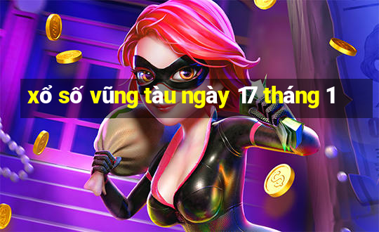 xổ số vũng tàu ngày 17 tháng 1