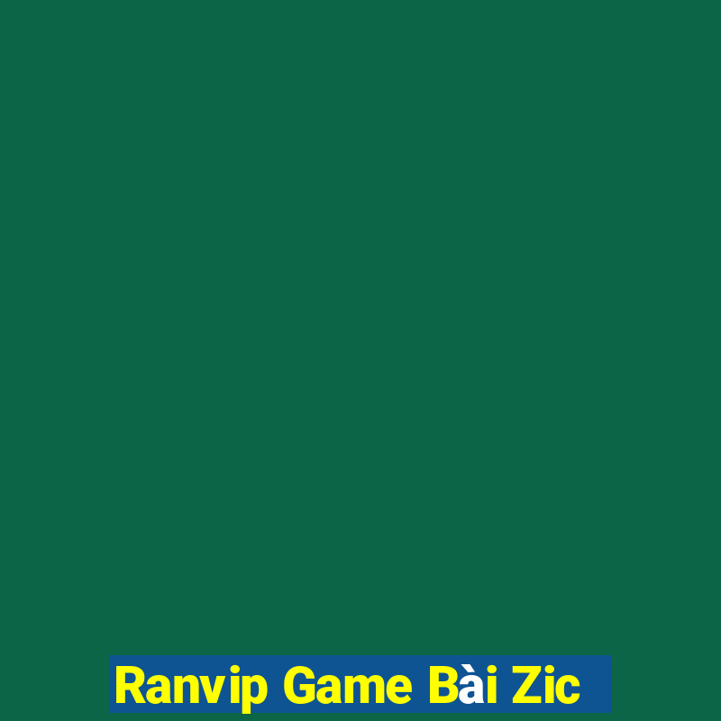 Ranvip Game Bài Zic