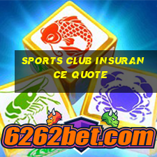 sports club insurance quote