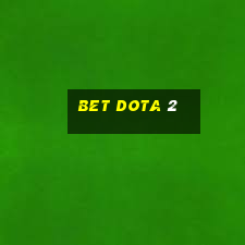 bet dota 2