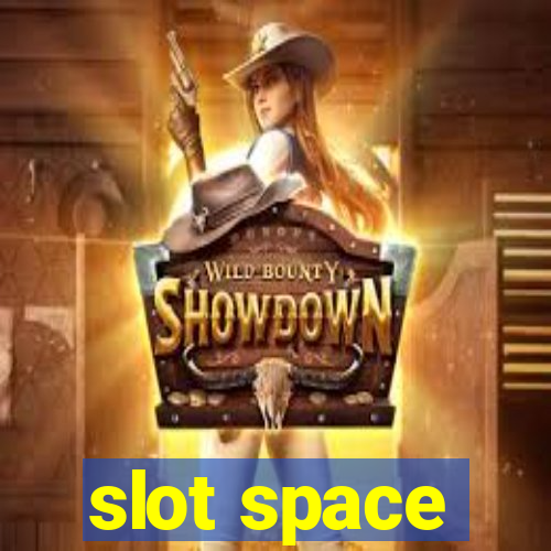 slot space