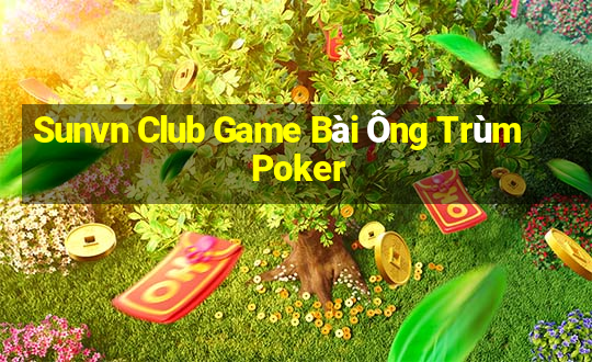 Sunvn Club Game Bài Ông Trùm Poker