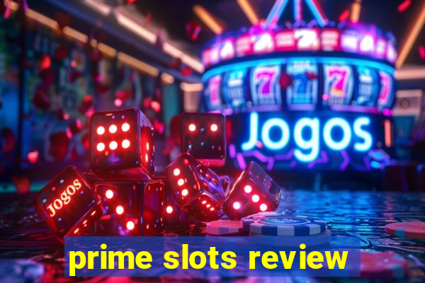 prime slots review