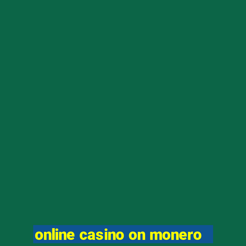 online casino on monero