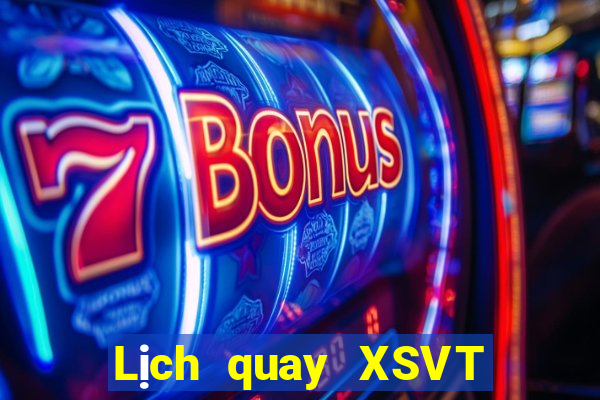 Lịch quay XSVT thứ hai