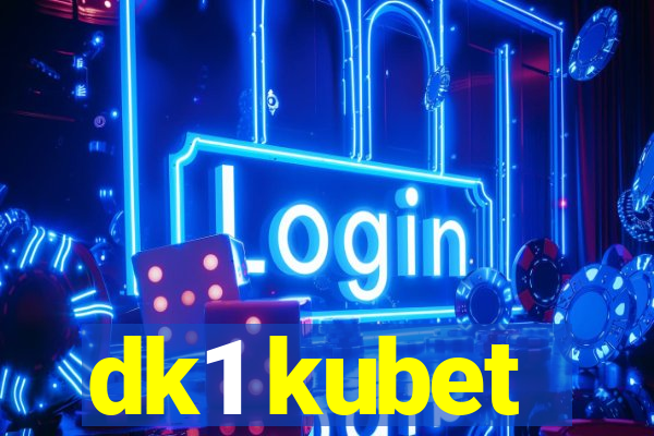 dk1 kubet