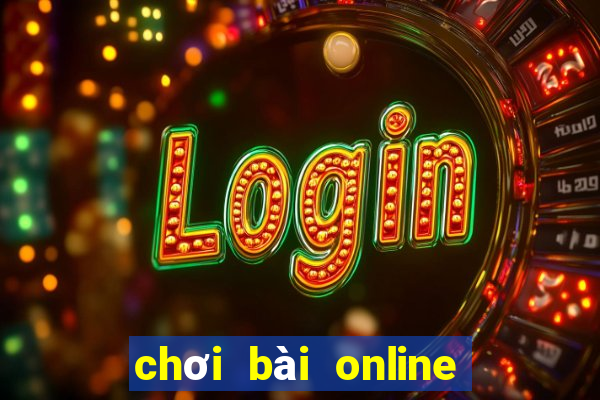 chơi bài online cùng bạn bè