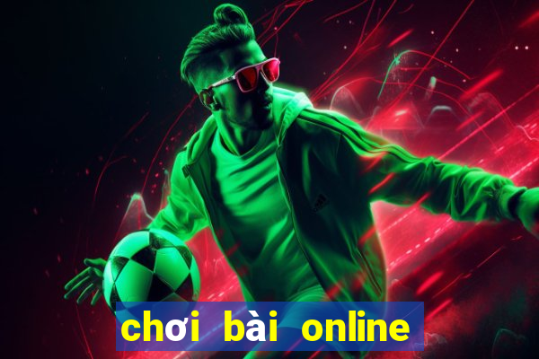 chơi bài online cùng bạn bè