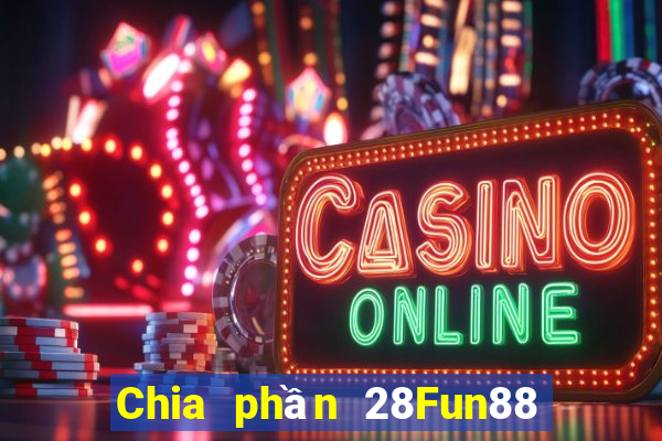 Chia phần 28Fun88 tải về