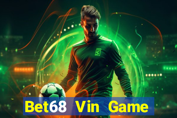 Bet68 Vin Game Bài Macau