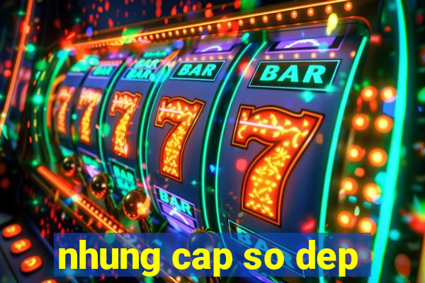 nhung cap so dep