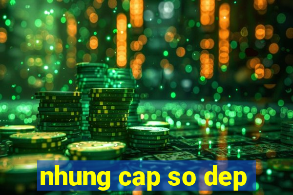 nhung cap so dep