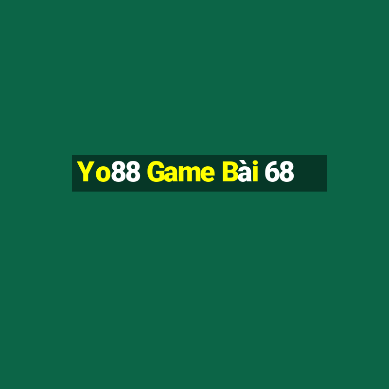 Yo88 Game Bài 68