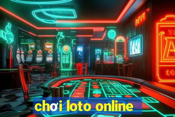 chơi loto online