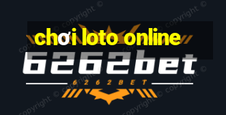 chơi loto online