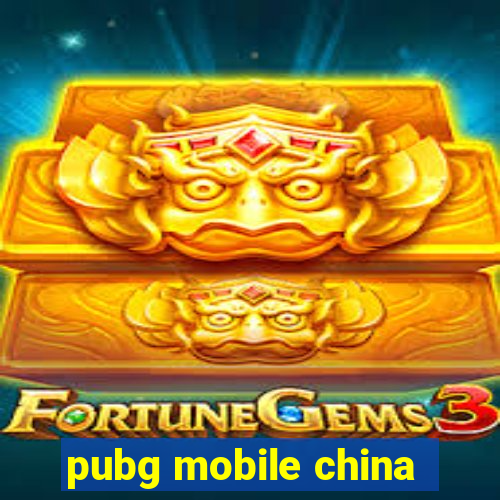 pubg mobile china