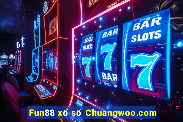 Fun88 xổ số Chuangwoo.com