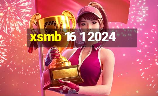 xsmb 16 1 2024