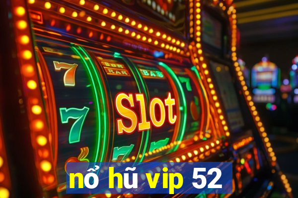 nổ hũ vip 52