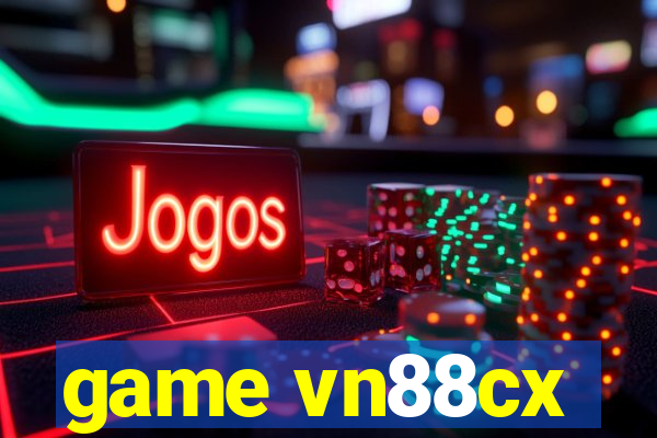 game vn88cx