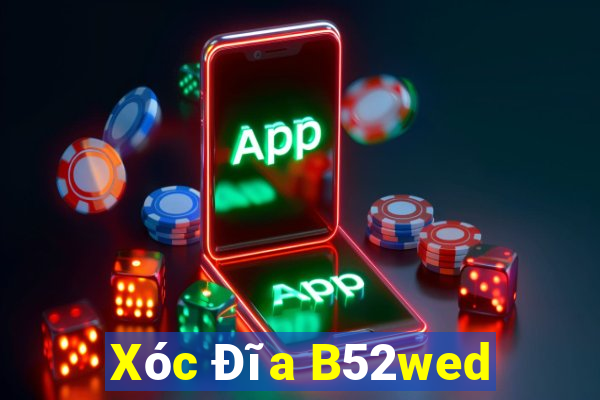 Xóc Đĩa B52wed