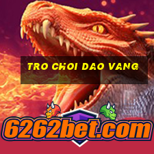 tro choi dao vang