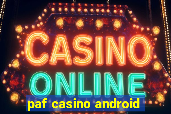 paf casino android