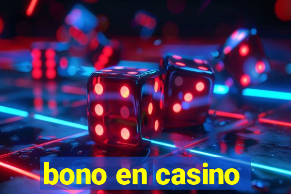 bono en casino