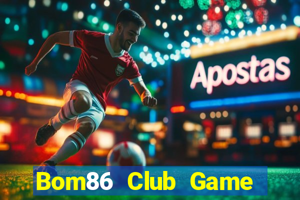 Bom86 Club Game Bài 1368