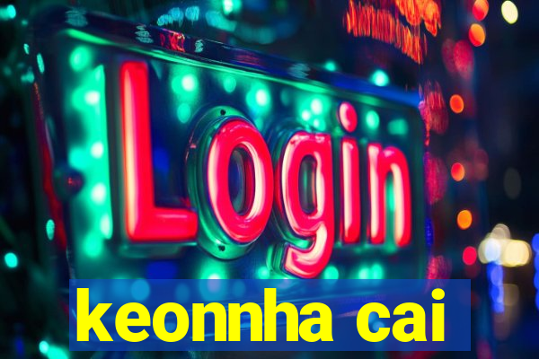 keonnha cai