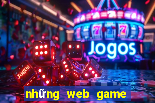 những web game nhiều người chơi nhất