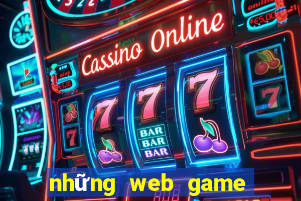 những web game nhiều người chơi nhất