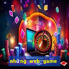 những web game nhiều người chơi nhất