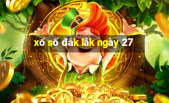 xổ số đắk lắk ngày 27