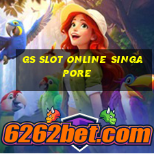 gs slot online singapore