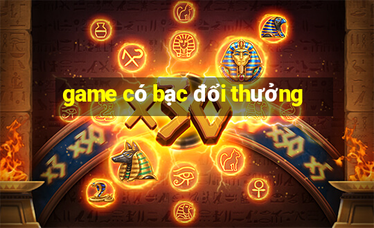 game có bạc đổi thưởng