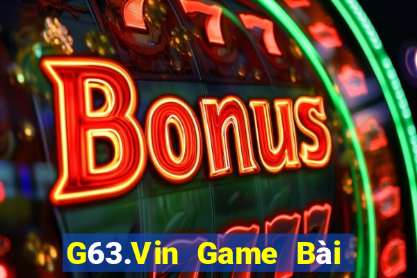 G63.Vin Game Bài Tiền Thật