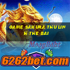 game sakura thu linh the bai