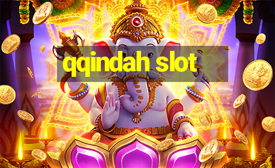 qqindah slot