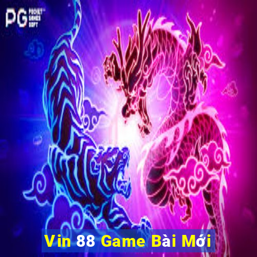 Vin 88 Game Bài Mới