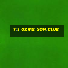 tải game son.club