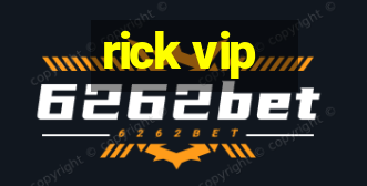 rick vip