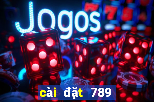 cài đặt 789 club tai game