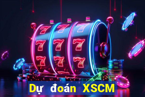 Dự đoán XSCM ngày 24