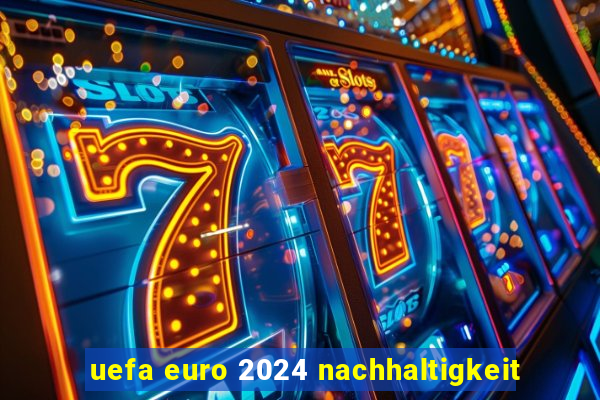 uefa euro 2024 nachhaltigkeit