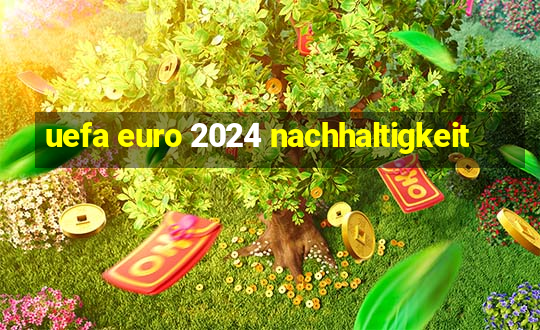 uefa euro 2024 nachhaltigkeit