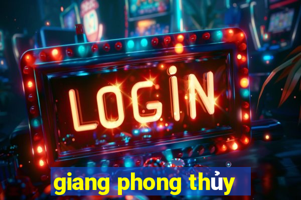 giang phong thủy