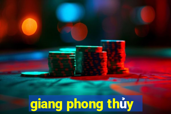 giang phong thủy