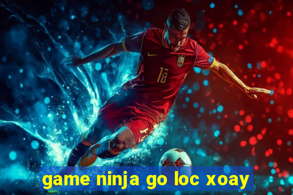 game ninja go loc xoay