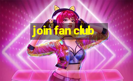 join fan club